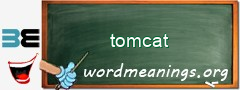 WordMeaning blackboard for tomcat